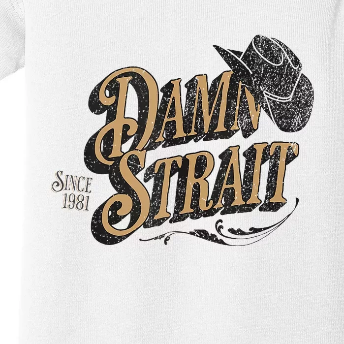 Damn S.T.R.A.I.T Since 1981 Country Music Cowgirl Western Baby Bodysuit