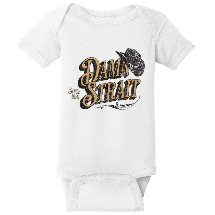 Damn S.T.R.A.I.T Since 1981 Country Music Cowgirl Western Baby Bodysuit