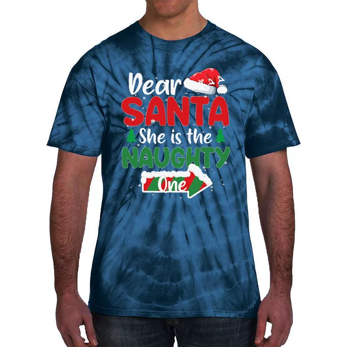 Dear Santa She Is The Naughty One Matching Couples Christmas.png Tie-Dye T-Shirt