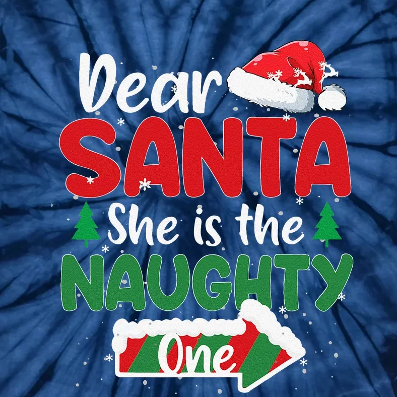 Dear Santa She Is The Naughty One Matching Couples Christmas.png Tie-Dye T-Shirt