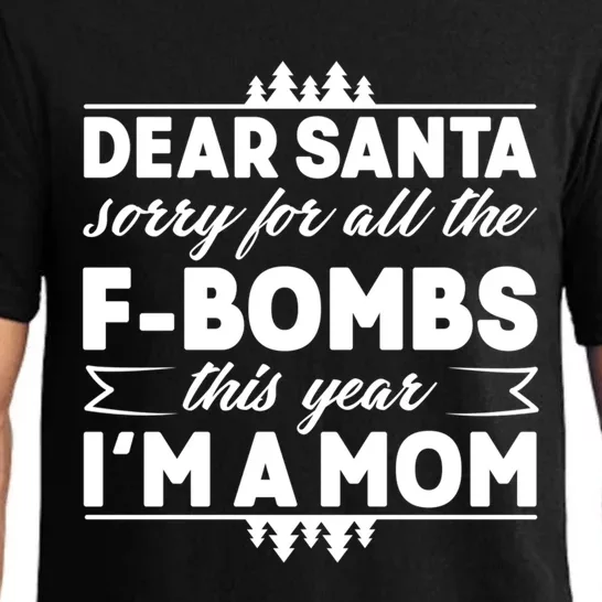 Dear Santa Sorry For The F Bombs Funny Christmas Mom Gift Pajama Set