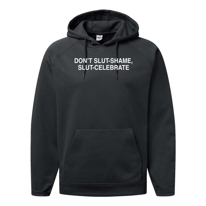 Dont Slut Shame Slut Celebrate Funny Performance Fleece Hoodie