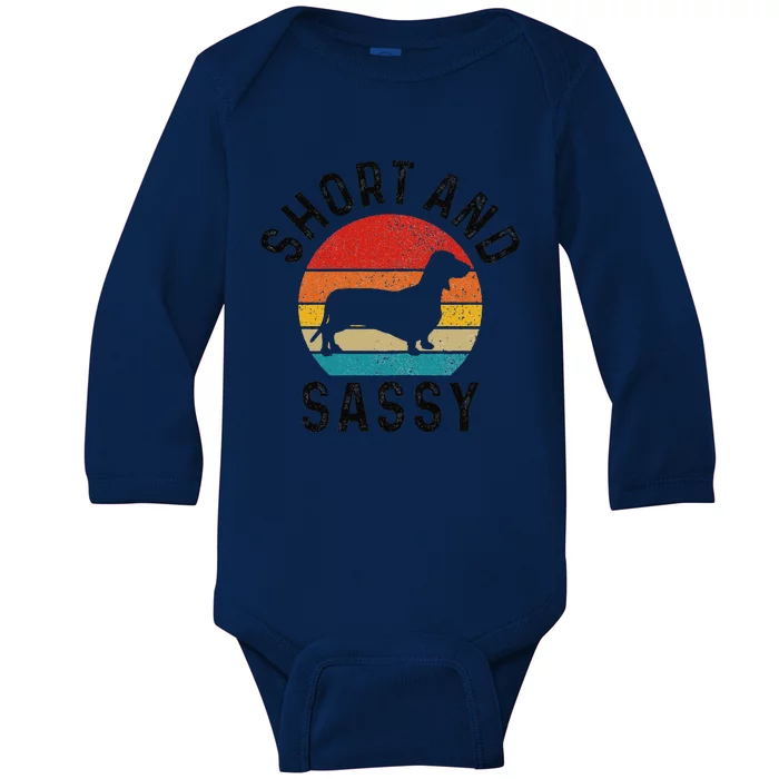 Dachshund Short & Sassy Wiener Dog Doxie Mom Funny Cute Gift Baby Long Sleeve Bodysuit