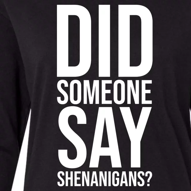 Did Someone Say Shenanigans Funny St Patricks Day Womens Cotton Relaxed Long Sleeve T-Shirt