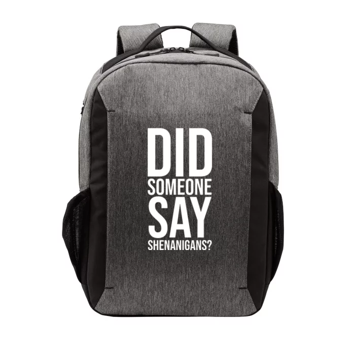 Did Someone Say Shenanigans Funny St Patricks Day Vector Backpack