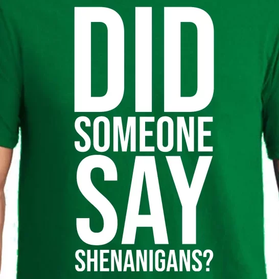 Did Someone Say Shenanigans Funny St Patricks Day Pajama Set