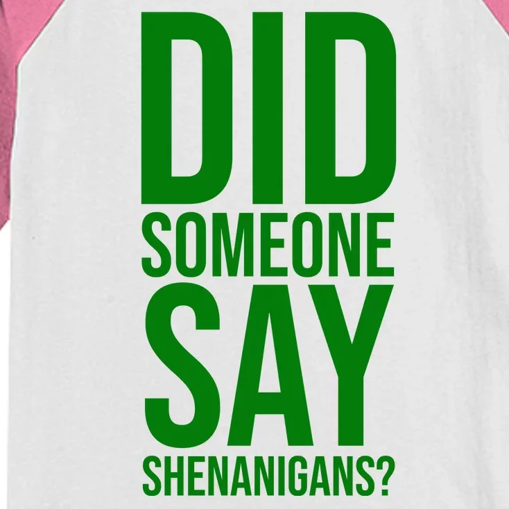 Did Someone Say Shenanigans Funny St Patricks Day Kids Colorblock Raglan Jersey