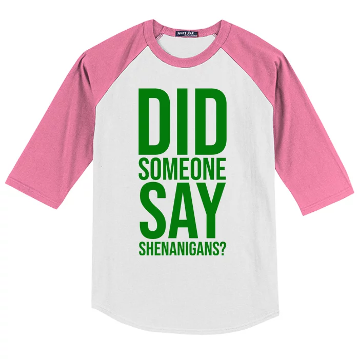 Did Someone Say Shenanigans Funny St Patricks Day Kids Colorblock Raglan Jersey