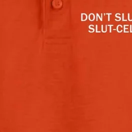 Don’T Slut Shame Slut Celebrate Dry Zone Grid Performance Polo