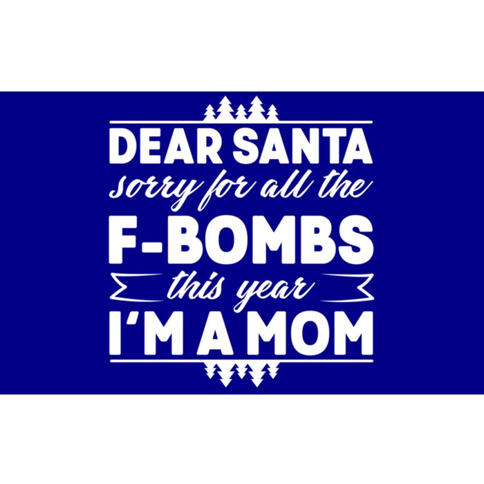 Dear Santa Sorry For The F Bombs Funny Christmas Mom Gift Bumper Sticker