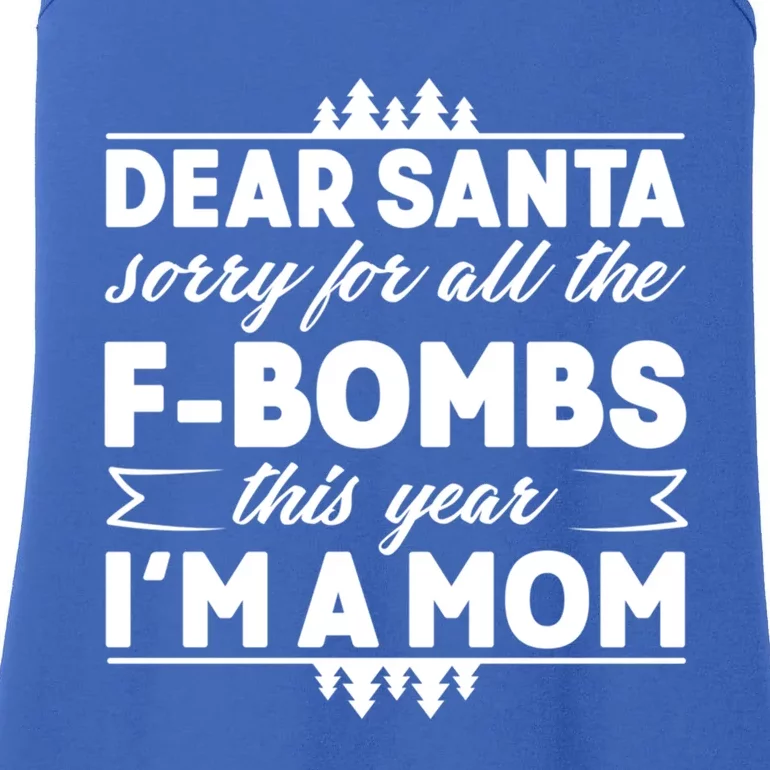 Dear Santa Sorry For The F Bombs Funny Christmas Mom Gift Ladies Essential Tank