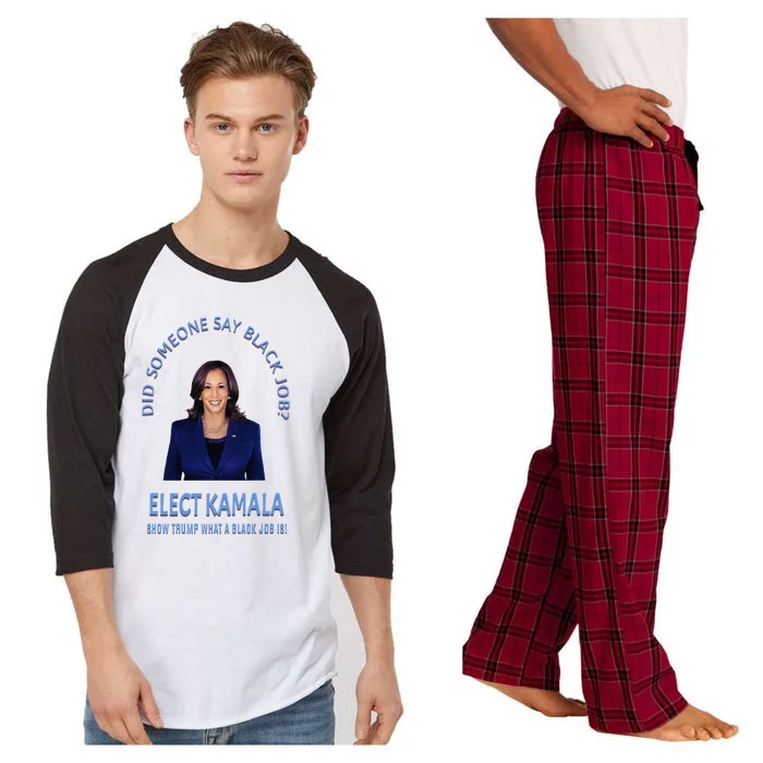 Did Someone Say Black Job Elect Kamala 2024 Raglan Sleeve Pajama Set