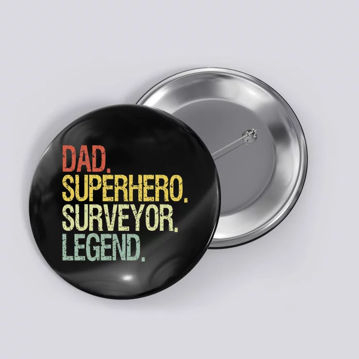 Dad superhero surveyor legend Button