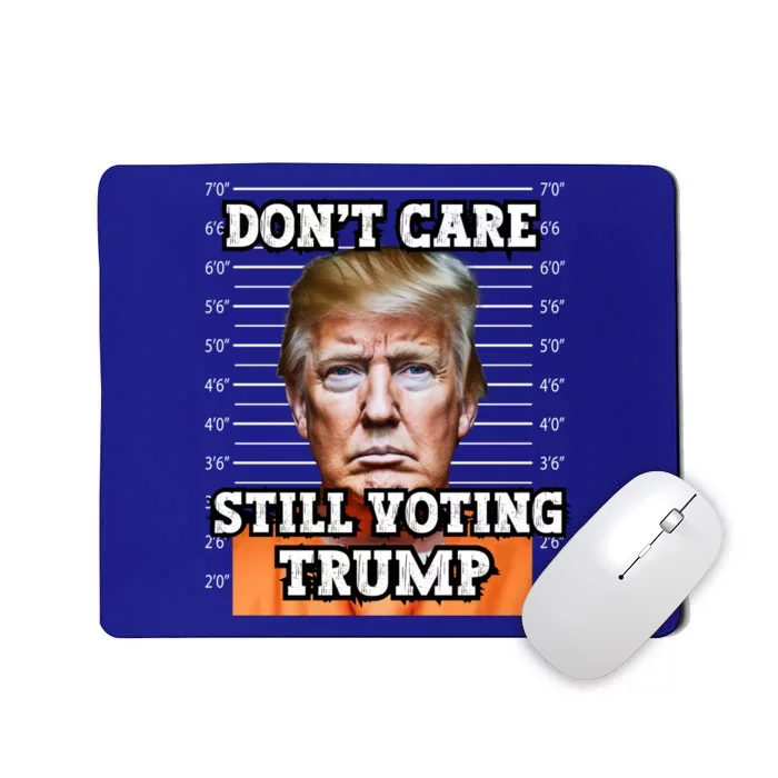 DonT Scare Still Voting For Trump President Election 2024 Meaningful Gift Mousepad