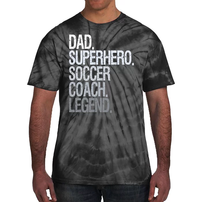 Dad Superhero Soccer Coach Legend Tie-Dye T-Shirt