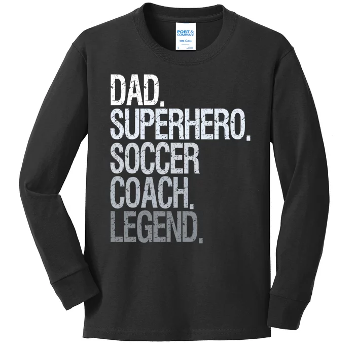 Dad Superhero Soccer Coach Legend Kids Long Sleeve Shirt