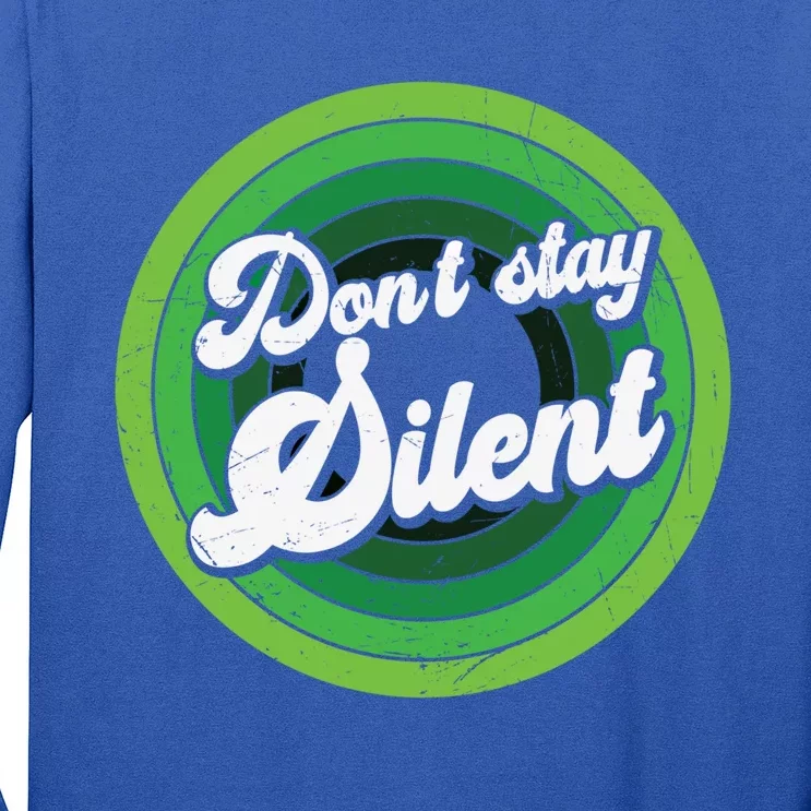 Dont Stay Silent Green Tal Health Great Gift Long Sleeve Shirt