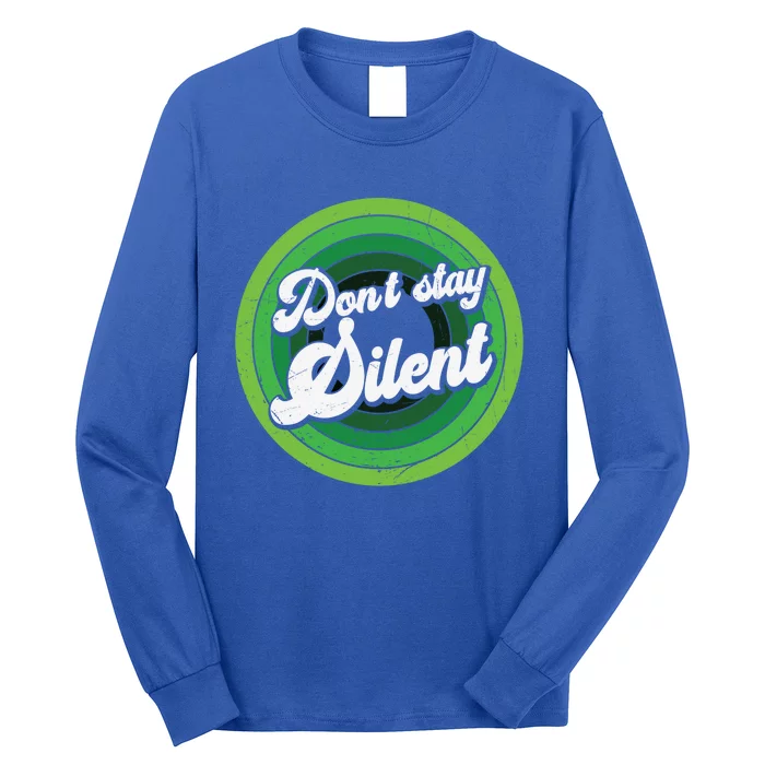 Dont Stay Silent Green Tal Health Great Gift Long Sleeve Shirt