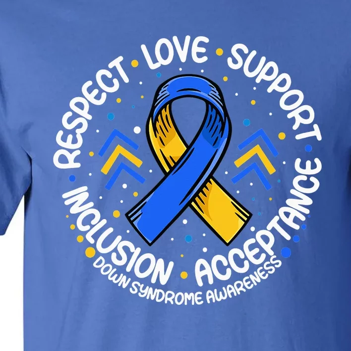 Down Syndrome Support Down Syndrome Awareness Tall T-Shirt