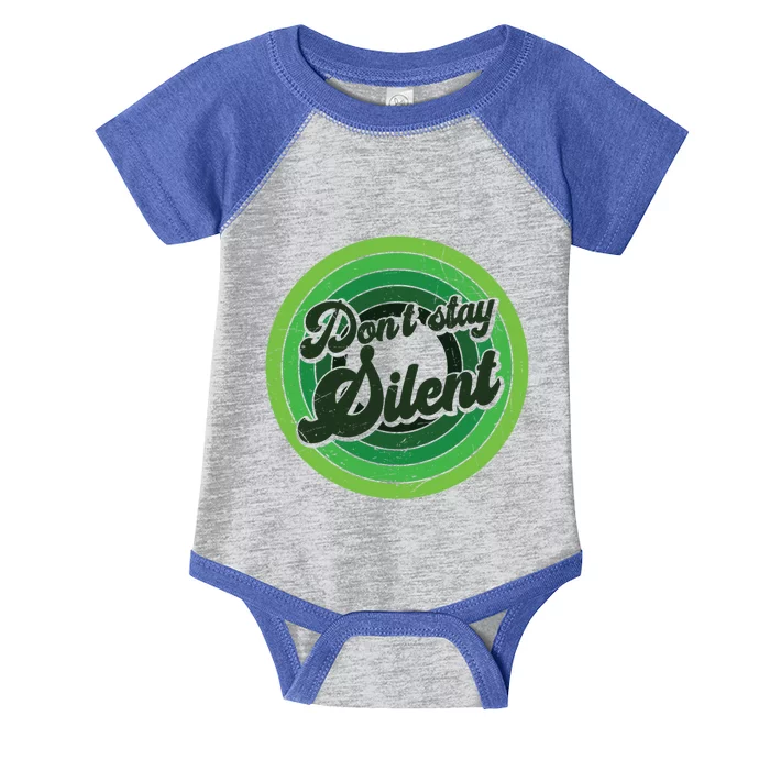 Dont Stay Silent Green Tal Health Therapist Meaningful Gift Infant Baby Jersey Bodysuit