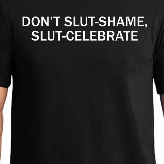 Don’T Slut Shame Slut Celebrate Pajama Set