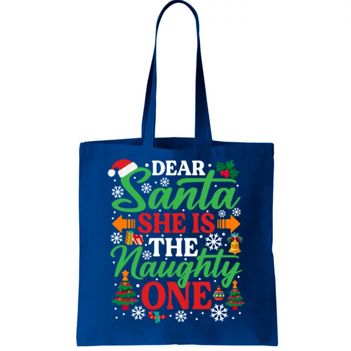 Dear Santa She Is The Naughty One Gift Funny Christmas Cute Gift Tote Bag