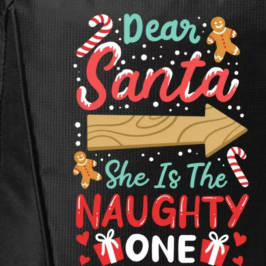 Dear Santa She Is The Naughty One Gift City Backpack