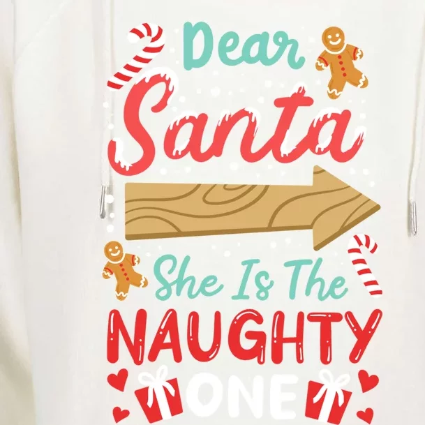 Dear Santa She Is The Naughty One Gift Womens Funnel Neck Pullover Hood