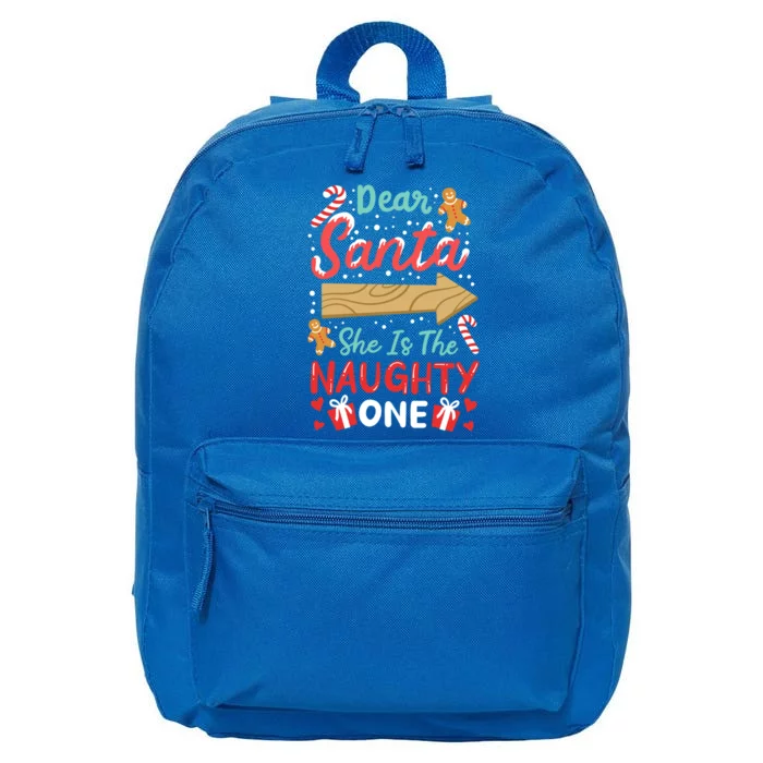 Dear Santa She Is The Naughty One Gift 16 in Basic Backpack