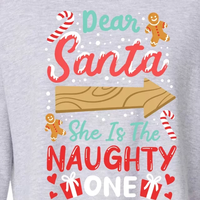 Dear Santa She Is The Naughty One Gift Cropped Pullover Crew