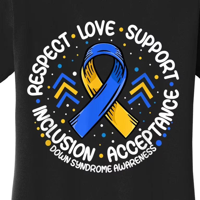 Down Syndrome Shirt Respect Support Down Syndrome Awareness Women's T-Shirt