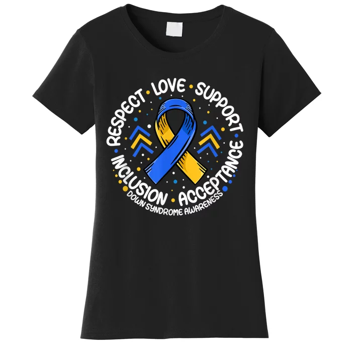 Down Syndrome Shirt Respect Support Down Syndrome Awareness Women's T-Shirt