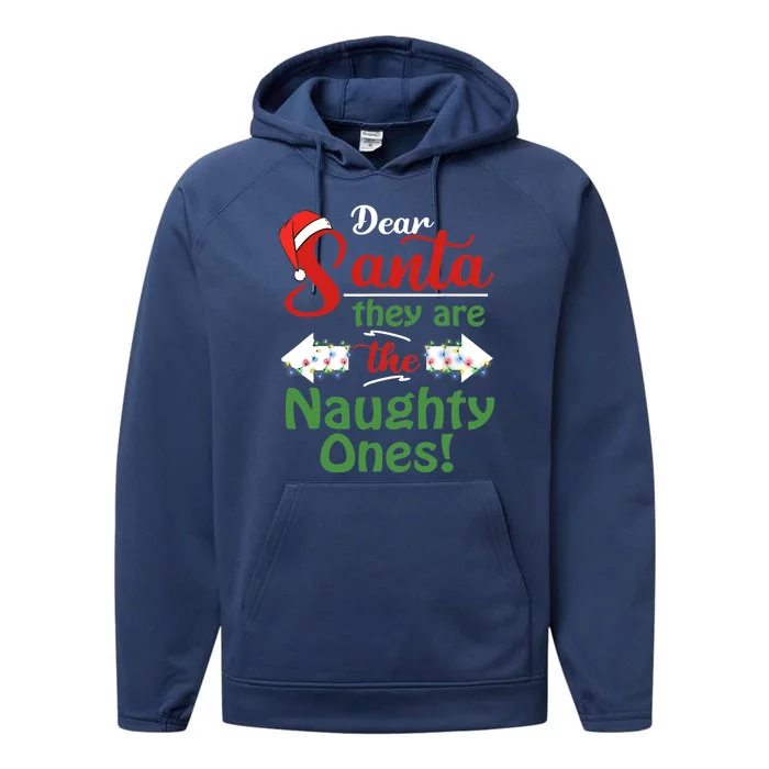 Dear Santa They Are The Naughty Ones Christmas Funny Gifts Performance Fleece Hoodie