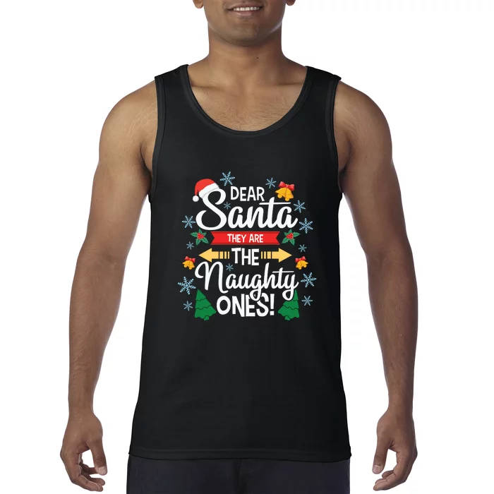 Dear Santa They Are The Naughty Ones Christmas Gift Tank Top