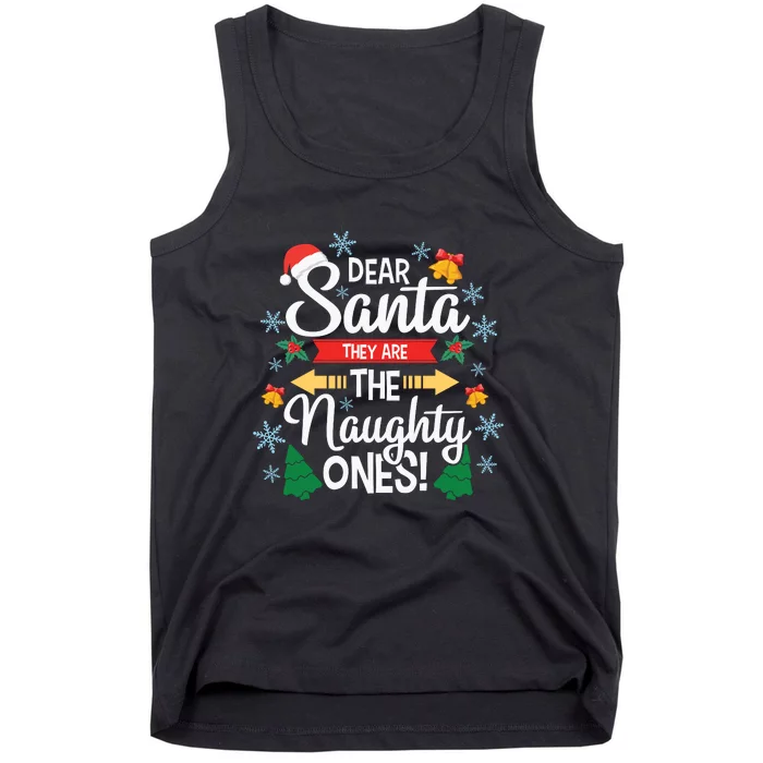 Dear Santa They Are The Naughty Ones Christmas Gift Tank Top