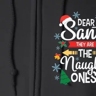 Dear Santa They Are The Naughty Ones Christmas Gift Full Zip Hoodie