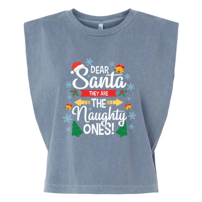 Dear Santa They Are The Naughty Ones Christmas Gift Garment-Dyed Women's Muscle Tee