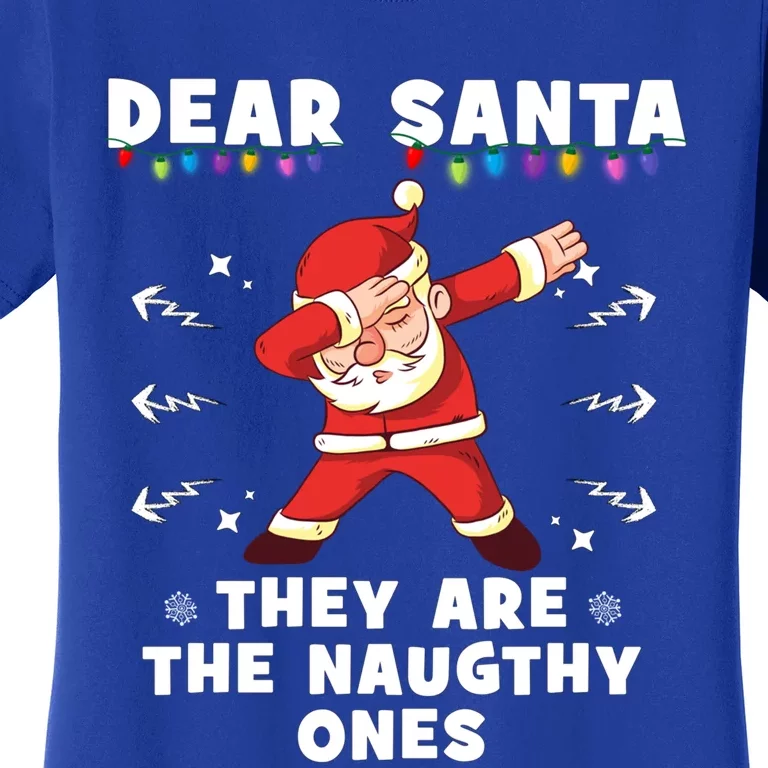 Dear Santa They Are The Naughty Ones Gift Funny Christmas Gift Women's T-Shirt