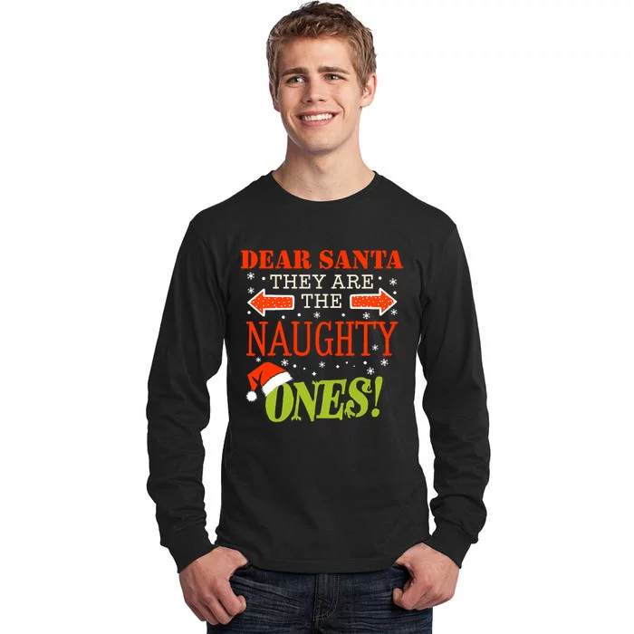 Dear Santa They Naughty Ones Funny Christmas Xmas Pajamas Tall Long Sleeve T-Shirt