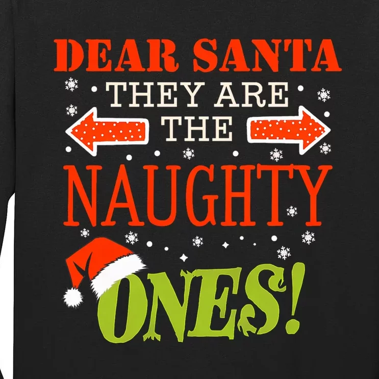 Dear Santa They Naughty Ones Funny Christmas Xmas Pajamas Tall Long Sleeve T-Shirt