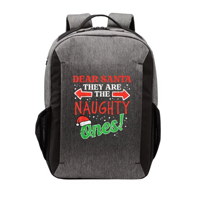 Dear Santa They Naughty Ones Christmas Xmas Vector Backpack