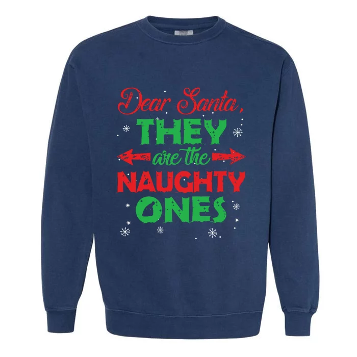 Dear Santa They Are The Naughty Ones Christmas Gift Short Sleeve Garment-Dyed Sweatshirt