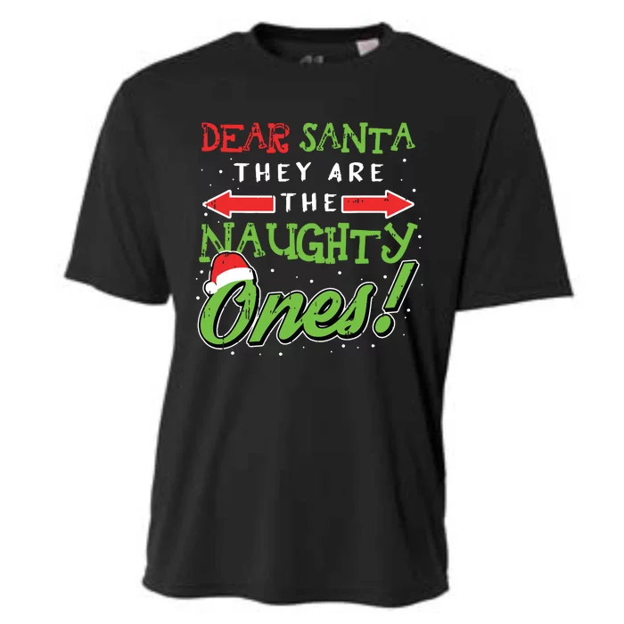 Dear Santa They Are The Naughty Ones Funny Christmas Gifts Cooling Performance Crew T-Shirt