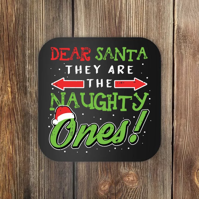 Dear Santa They Are The Naughty Ones Funny Christmas Gifts Coaster