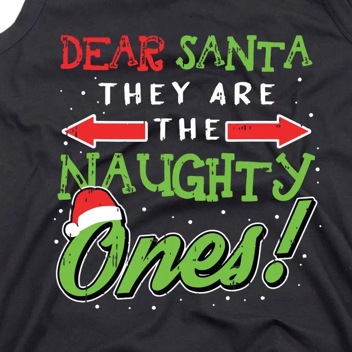 Dear Santa They Are The Naughty Ones Funny Christmas Gifts Tank Top