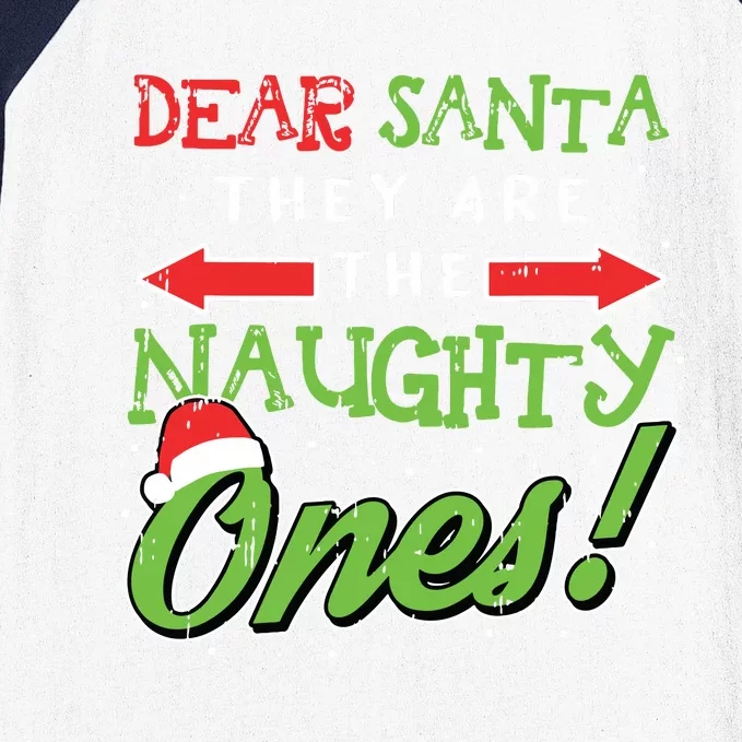 Dear Santa They Are The Naughty Ones Funny Christmas Gifts Baseball Sleeve Shirt