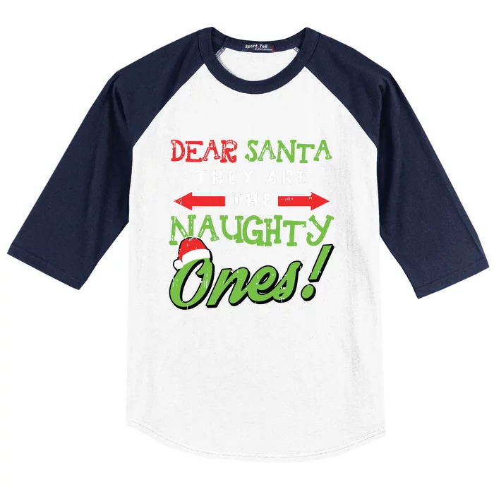 Dear Santa They Are The Naughty Ones Funny Christmas Gifts Baseball Sleeve Shirt