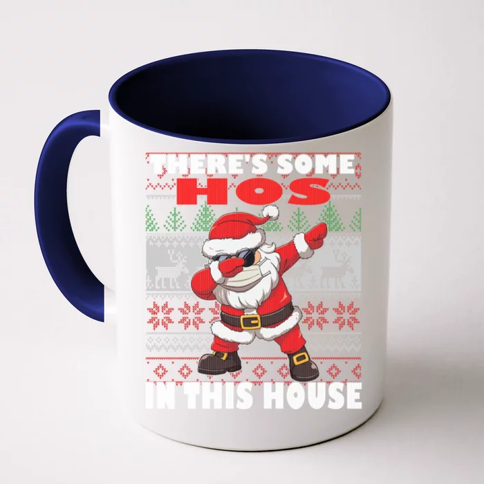 Dabbing Santa ThereS Some Hos In This House Ugly Christmas Gift Front & Back Coffee Mug