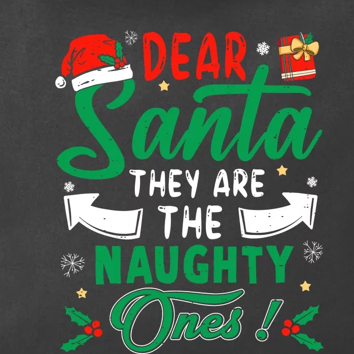 Dear Santa They Are The Naughty Ones Funny Christmas Zip Tote Bag