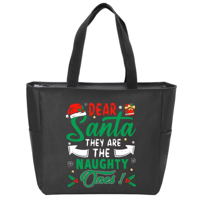 Dear Santa They Are The Naughty Ones Funny Christmas Zip Tote Bag